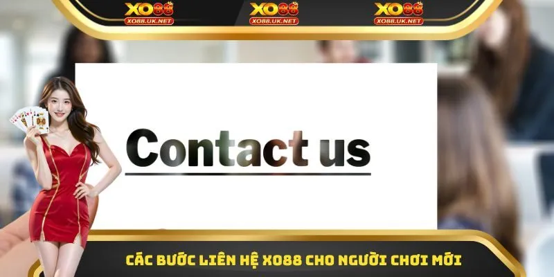 Các bước liên hệ Xo88 cho người chơi mới