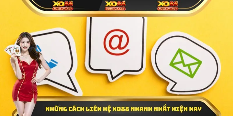 Những cách liên hệ Xo88 nhanh nhất hiện nay
