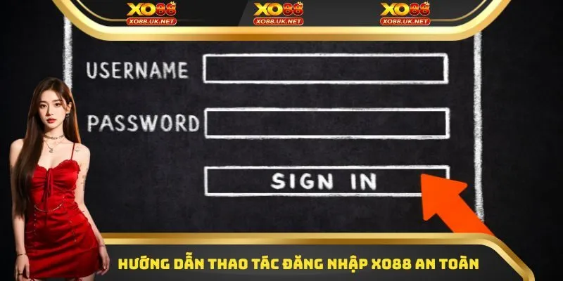 Hướng dẫn thao tác đăng nhập Xo88 an toàn, nhanh chóng