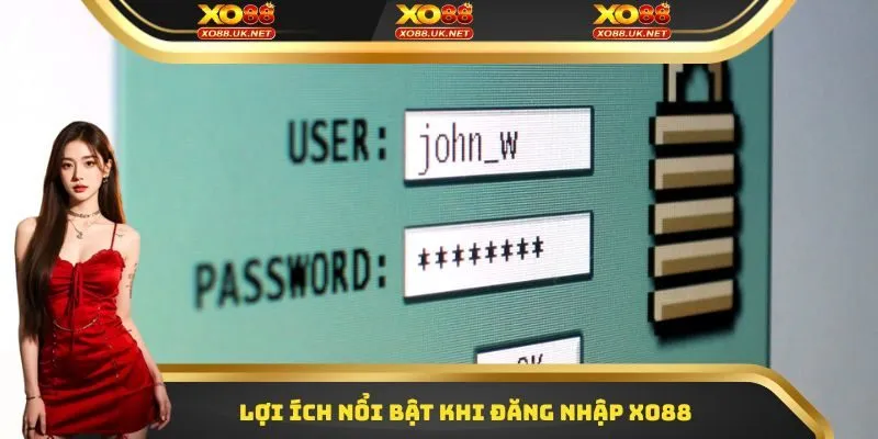 Lợi ích nổi bật khi đăng nhập Xo88